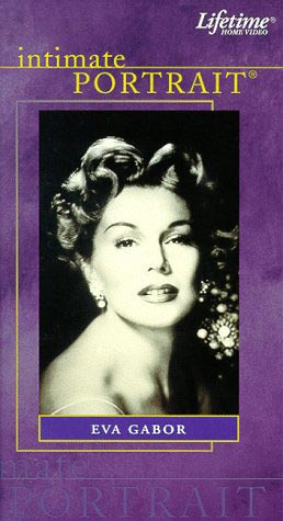 From Lifetime, Intimate Portrait-Eva Gabor